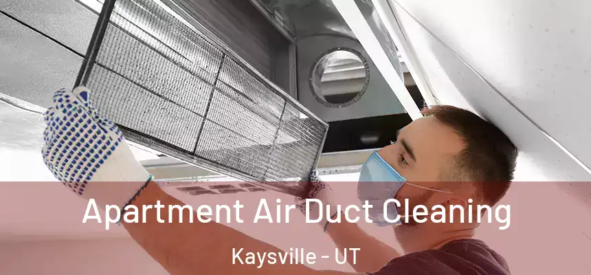  Apartment Air Duct Cleaning Kaysville - UT