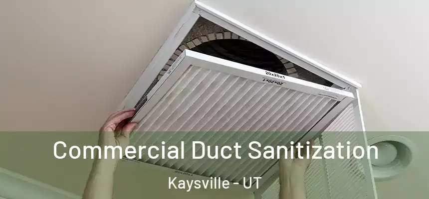  Commercial Duct Sanitization Kaysville - UT