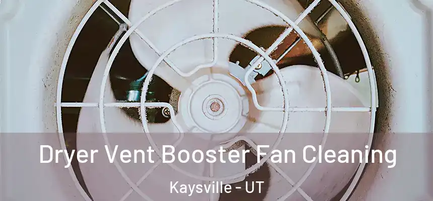  Dryer Vent Booster Fan Cleaning Kaysville - UT