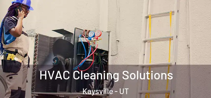  HVAC Cleaning Solutions Kaysville - UT