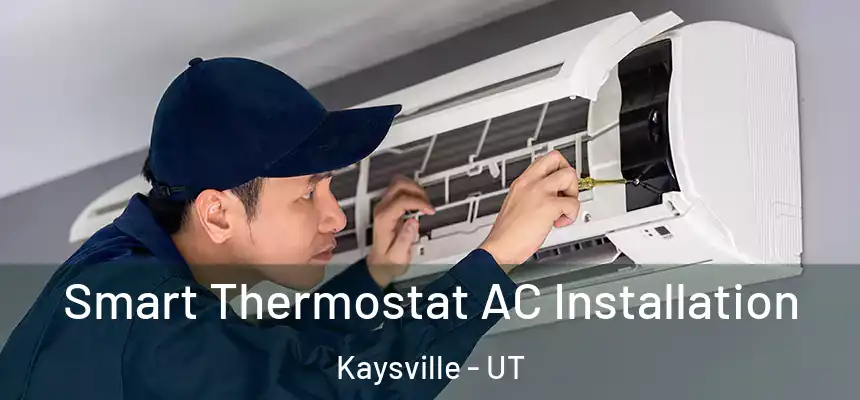  Smart Thermostat AC Installation Kaysville - UT